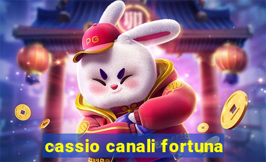 cassio canali fortuna